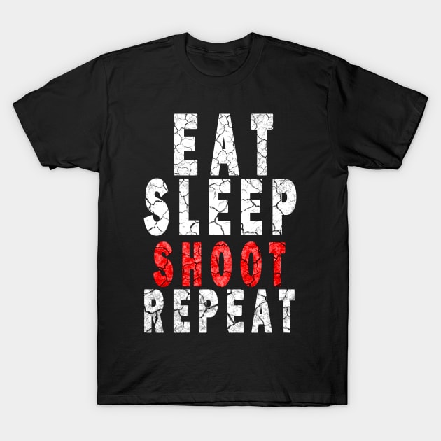 Eat Sleep Shoot Repeat T-Shirt by DesignerMAN